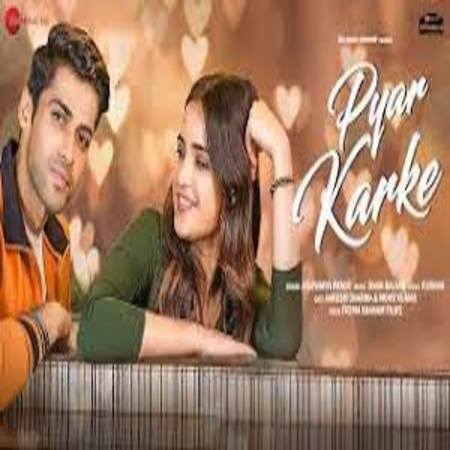 Pyar Karke Lyrics - Aishwarya Pandit