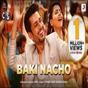 Baki Nacho Lyrics - Cash , IP Singh, Yashika Sikka