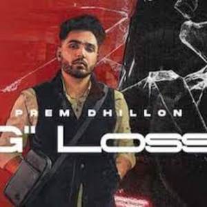 G Loss Lyrics - Prem Dhillon