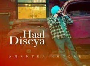 Photo of Haal Diseya Lyrics – Amantej Hundal