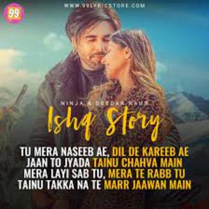 Ishq Story Lyrics - Ninja , Deedar Kaur