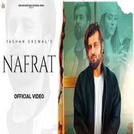 Nafrat Lyrics - Jashan Grewal