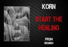 Photo of Start The Healing Lyrics – Korn