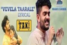 Photo of Vevela Taarale Lyrics – Taxi Movie