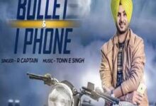 Photo of Bullet Te Iphone Lyrics – R Captain , Punjabi Songs