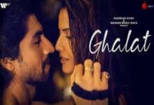 Photo of Ghalat Lyrics – Himani Kapoor