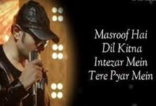 Photo of Masroof Hai Dil Kitna Tere Pyaar Mein Lyrics – Himesh Reshammiya