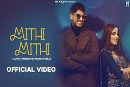Mithi Mithi Lyrics - Gurnam Bhullar x Mannat Noor