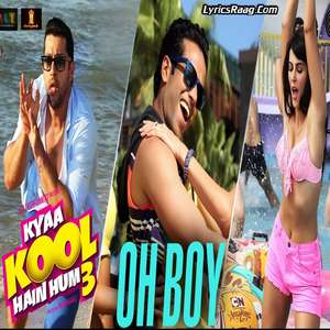 Oh Boy Lyrics - Kyaa Kool Hain Hum 3