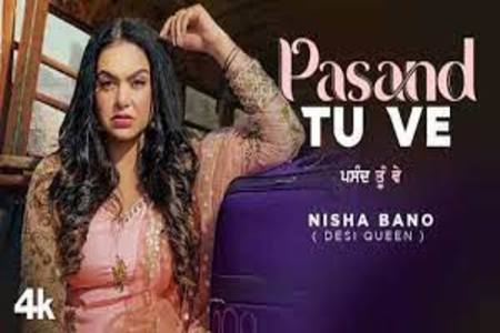 Pasand Tu Ve Lyrics - Nisha Bano