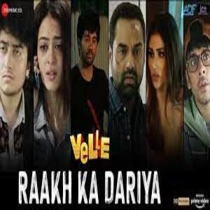 Raakh Ka Dariya Lyrics - Velle , Divya Kumar