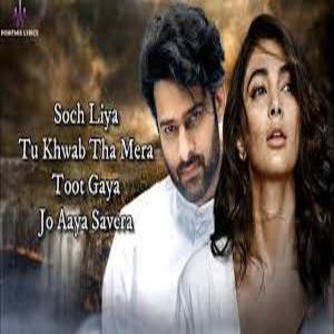 Soch Liya Lyrics - Radhe Shyam , Arijit Singh
