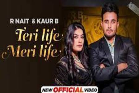 Teri Life Meri Life Lyrics - R Nait , Kaur B