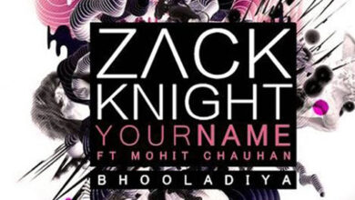 Photo of Your Name (Bhula Diya) Lyrics –   Zack Knight feat.