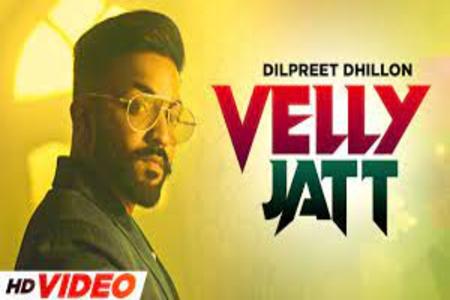 Velly Jatt Lyrics - Dilpreet Dhillon , Gurlez Akhtar