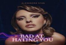 Photo of Bad at Hating You Lyrics – Alexandra Stan