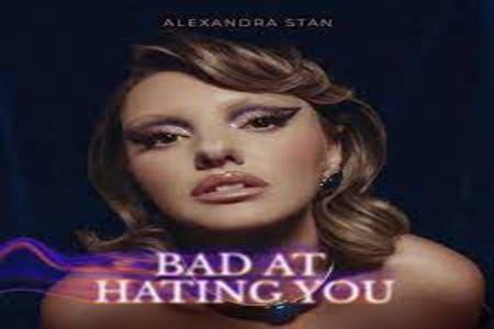 Bad at Hating You Lyrics - Alexandra Stan