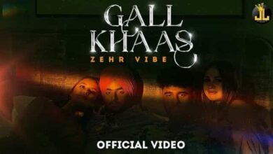 Photo of Gall Khaas Lyrics – Zehr Vibe