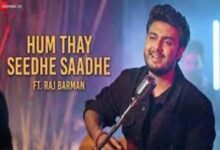 Photo of Hum Thay Seedhe Saadhe Lyrics – Raj Barman