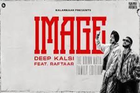 Image Lyrics - Deep Kalsi , Raftaar