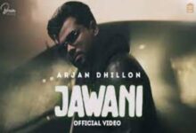 Photo of Jawani Lyrics – Arjan Dhillon