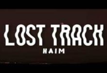 Photo of Lost Track Lyrics – HAIM