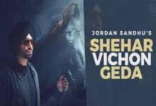 Photo of Shehar Vichon Geda Lyrics – Jordan Sandhu