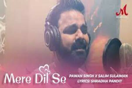 Mere Dil Se Lyrics - Pawan Singh