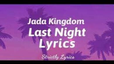 Photo of Last Night Lyrics – Jada Kingdom
