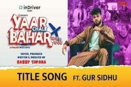 Yaar Chale Bahar (Title Track) Lyrics - Gur Sidhu