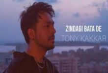 Photo of Zindagi Bata De Lyrics – Tony Kakkar