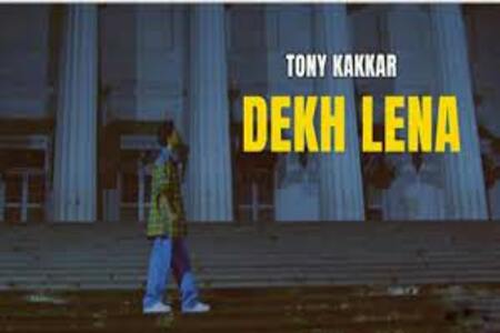 Dekh Lena Lyrics - Tony Kakkar