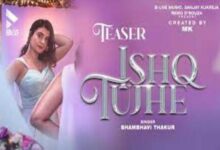 Photo of Ishq Tujhe Lyrics – Shambhavi Thakur