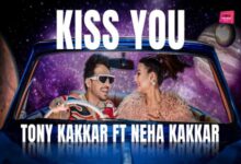 Photo of Kiss You Lyrics – Tony Kakkar, Neha Kakkar