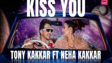Photo of Kiss You Lyrics – Tony Kakkar, Neha Kakkar