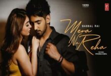 Photo of MERA NA REHA Lyrics – BABBAL RAI