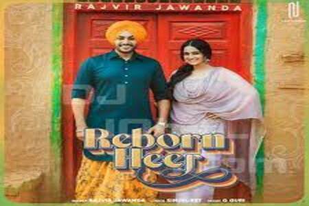 Reborn Heer Lyrics - Rajvir Jawanda