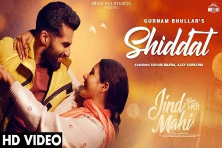 Shiddat Lyrics – Gurnam Bhullar , Jind Mahi
