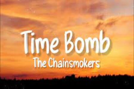 Time Bomb Lyrics - The Chainsmokers