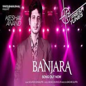 Banjara Lyrics - Keshav Anand
