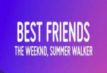 Photo of Best Friends (Remix) Lyrics –  The Weeknd & Summer Walker