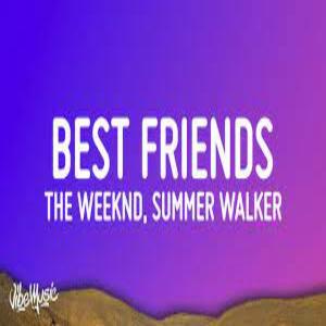 Best Friends (Remix) Lyrics - The Weeknd & Summer Walker