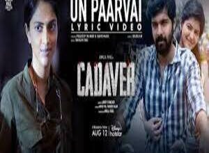 Photo of Un Paarvai Lyrics –  Cadaver Tamil Movie