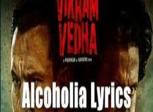 Photo of Alcoholia Lyrics –  Vikram Vedha