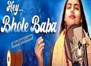 Photo of Hey Bhole Baba Lyrics –  Hey Bhole Baba