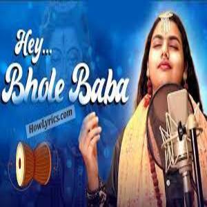 Hey Bhole Baba Lyrics - Hey Bhole Baba