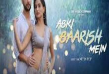 Photo of Abki Baarish Mein Lyrics – Raj Barman, Sakshi Holkar