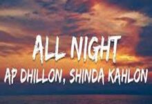 Photo of All Night Lyrics – Ap Dhillon | Shinda Kahlon