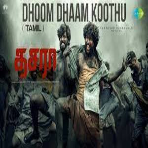 Dhoom Dhaam Koothu Lyrics - Dasara 2022 Tamil Movie