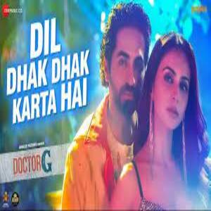 Dil Dhak Dhak Karta Hai Lyrics - Doctor G